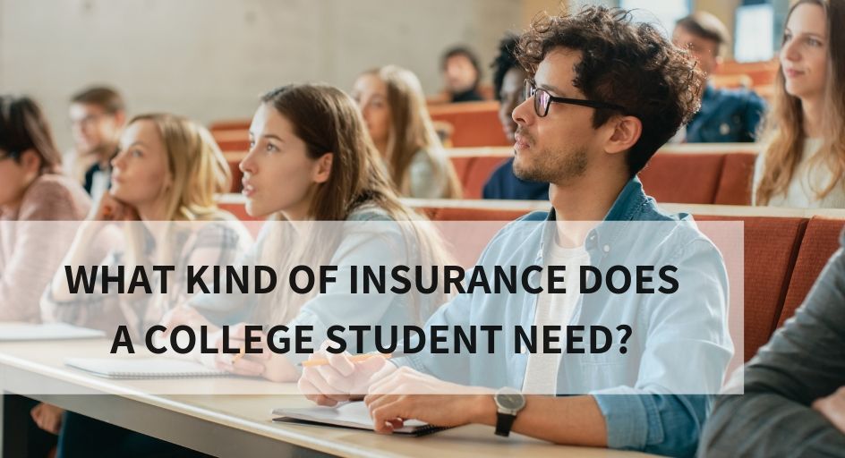 blog image of college students in classroom; blog title: What Kind of Insurance Does a College Student Need_